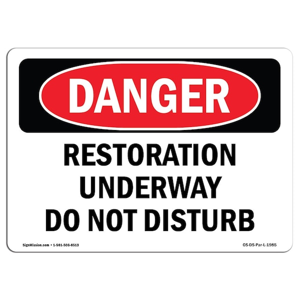 Safety Sign, OSHA Danger, 7" Height, Aluminum, Restoration Underway Do Not Disturb, Landscape
